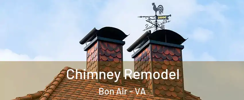  Chimney Remodel Bon Air - VA