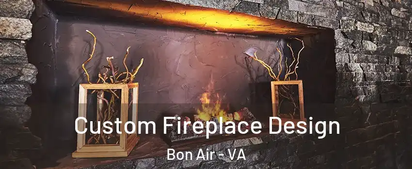  Custom Fireplace Design Bon Air - VA