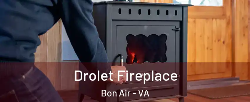  Drolet Fireplace Bon Air - VA
