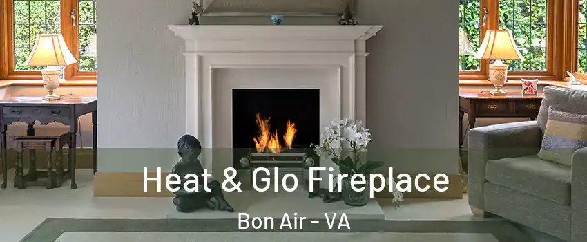  Heat & Glo Fireplace Bon Air - VA